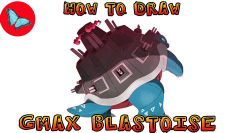 How To Draw Gigantamax Blastoise Pokemon .